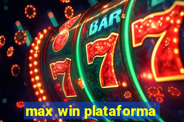 max win plataforma